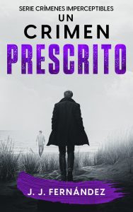 Portada de Un crimen prescrito, de J. J. Fernández